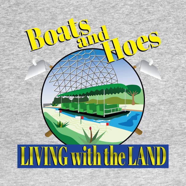 Boats and Hoes: Living With The Land by WearInTheWorld